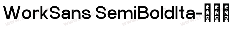 WorkSans SemiBoldIta字体转换 WorkSans SemiBoldIta字体转换